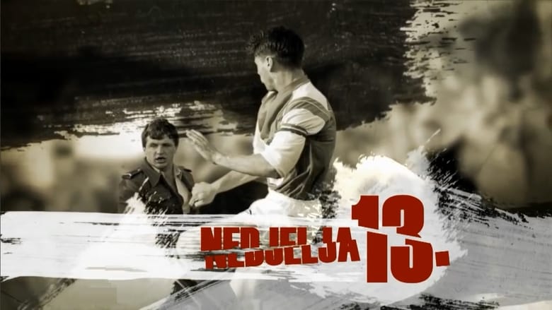 Nedjelja 13. movie poster