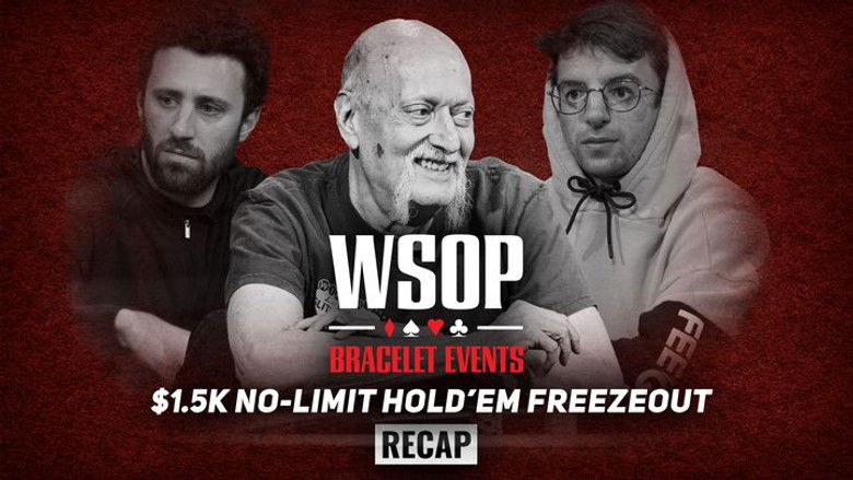 Event #34 $1.5K No-Limit Hold'em Freezeout Recap