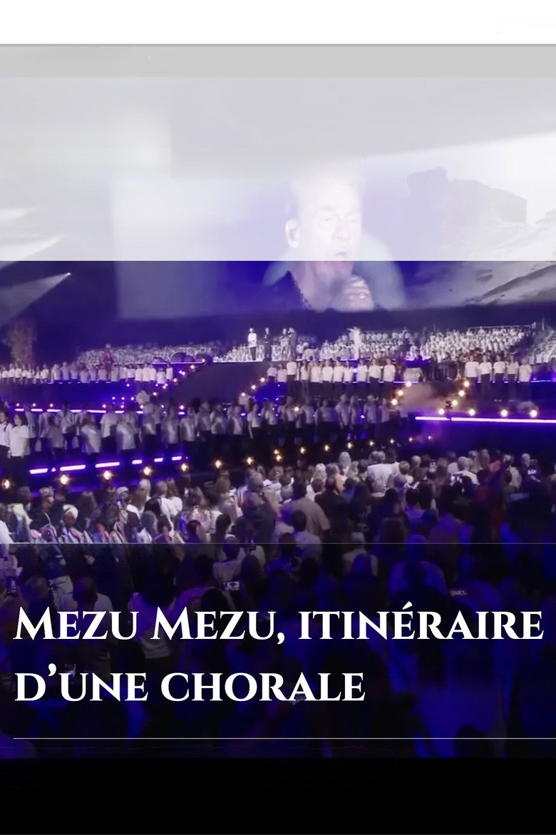 Mezu Mezu : itinéraire d&rsquo;une chorale - Affiche