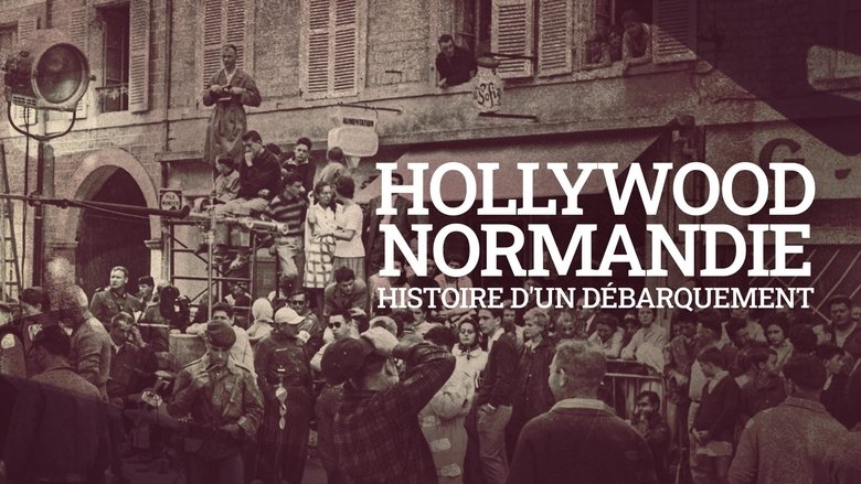 Hollywood Normandie, histoire d'un débarquement (2022)