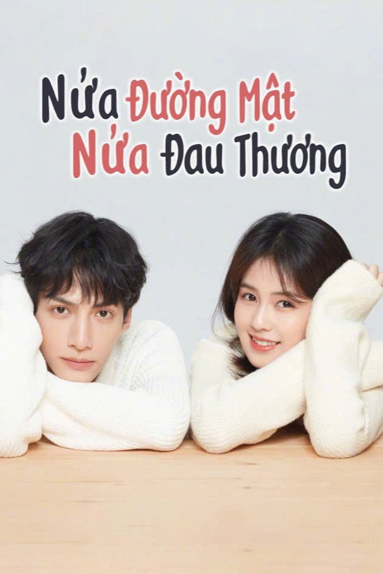 Nửa Là Đường Mật, Nửa Là Đau Thương