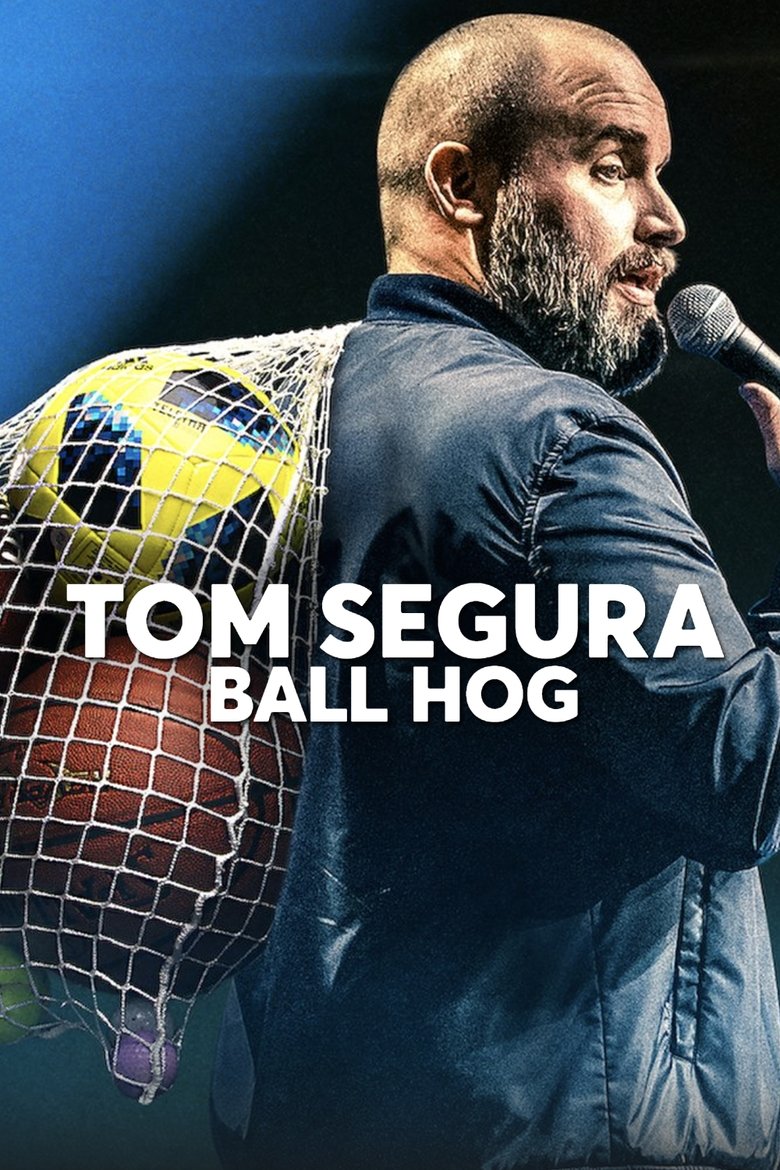 Tom Segura: Ball Hog main poster