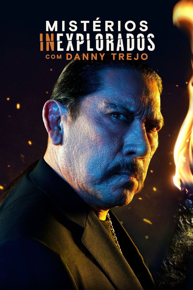 Misterios Inexplorados com Danny Trejo 2024 (2024)