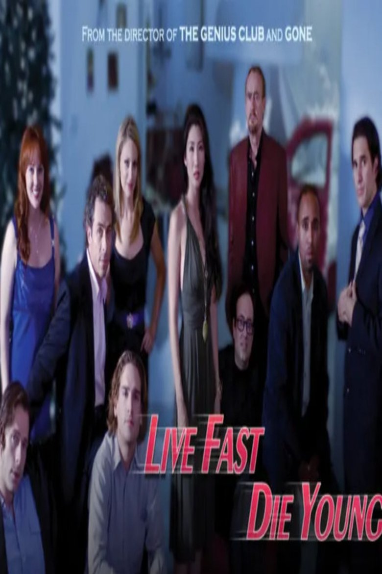 Live Fast, Die Young (2008)