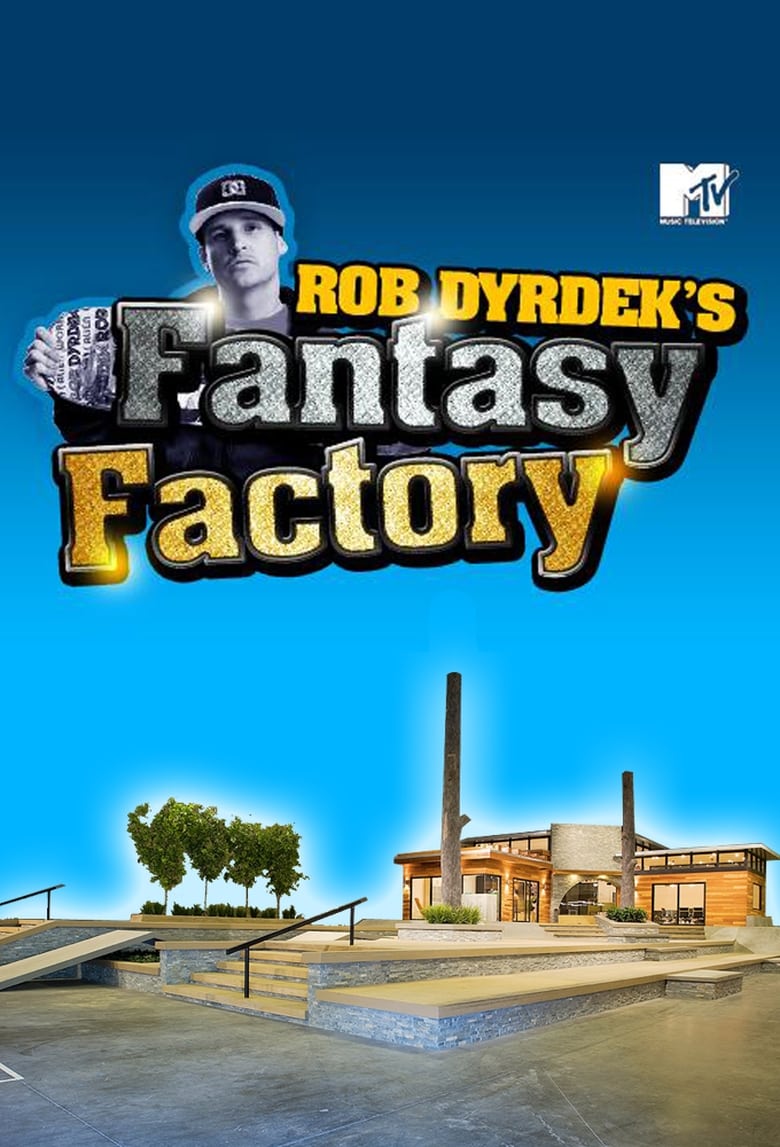 Rob Dyrdek's Fantasy Factory