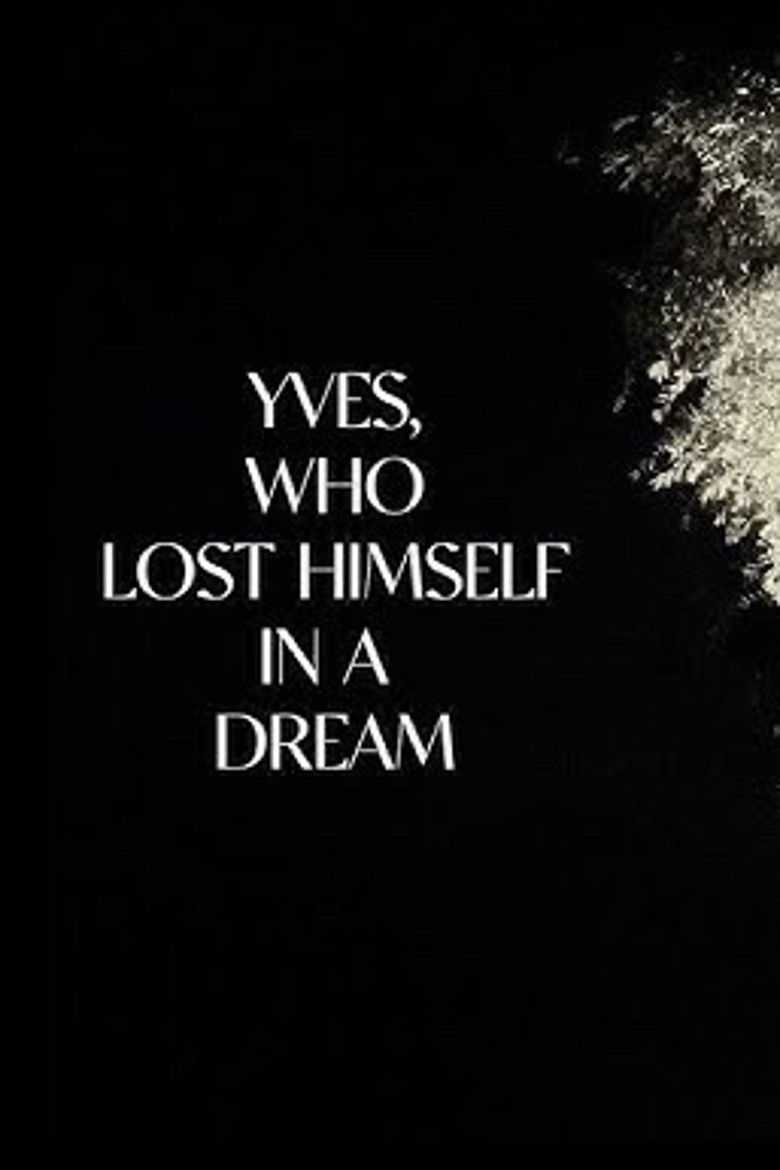 Imatge de Yves, Who Lost Himself in a Dream.