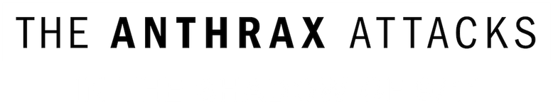 The Anthrax Attacks: In the Shadow of 9/11