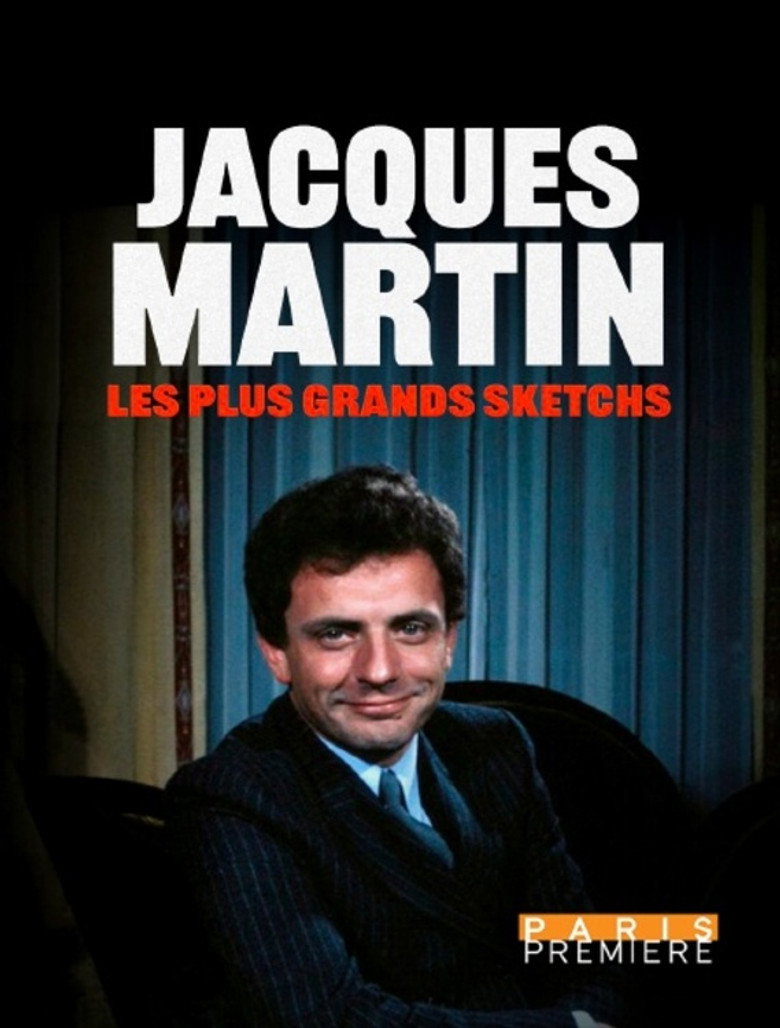 Jacques Martin : les plus grands sketchs