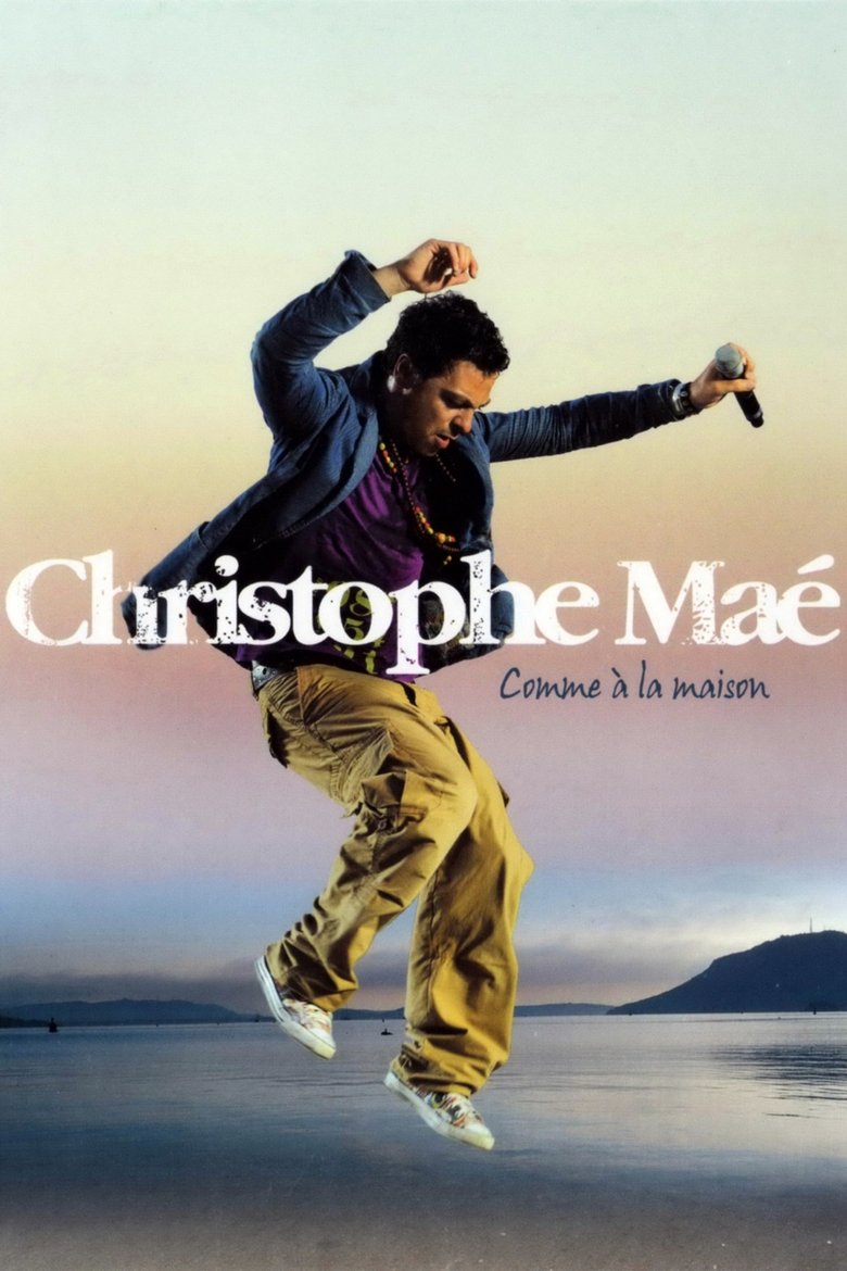 Christophe Maé : Comme à la maison main poster