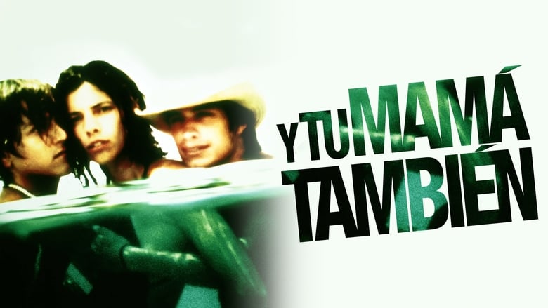 Y tu mamá también (2001)