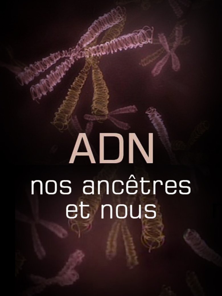 L'ADN, nos ancêtres et nous poster