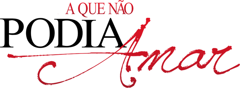 A Que Não Podia Amar