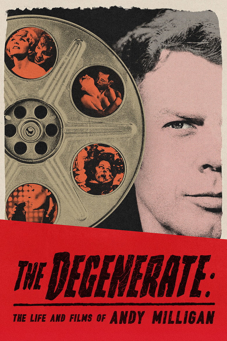 The Degenerate: The Life and Films of Andy Milligan