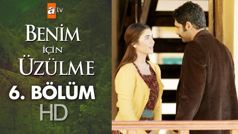 Still image for Benim İçin Üzülme season 1 episode 6: Episode 6 Still image for Benim İçin Üzülme season 1 episode 6: Episode 6