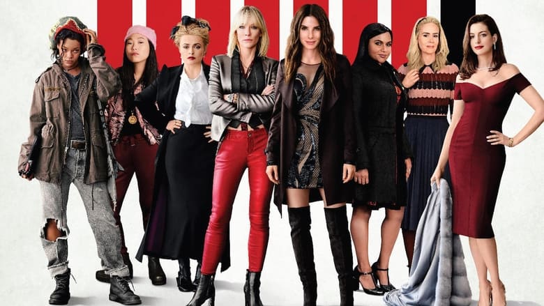 Ocean’s 8: A Heist In Heels (2018)