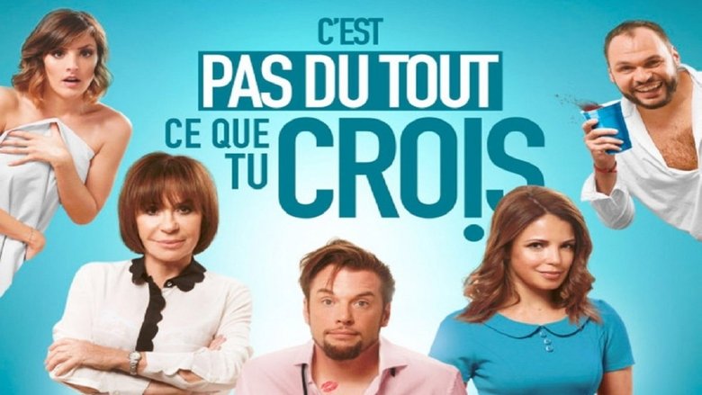 C'est pas du tout ce que tu crois movie poster