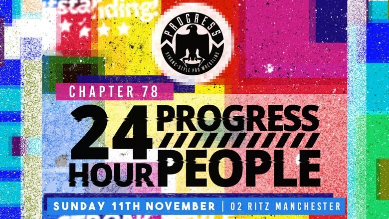 PROGRESS Chapter 78: 24 Hour PROGRESS People movie poster