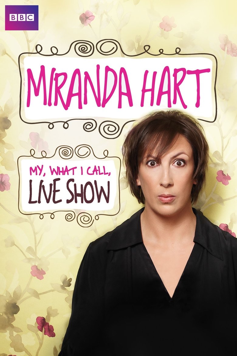 Miranda Hart - My, What I Call, Live Show main poster