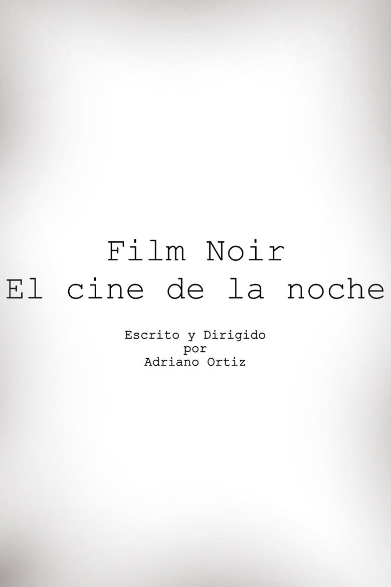 Cine Noir, The Films of the Night