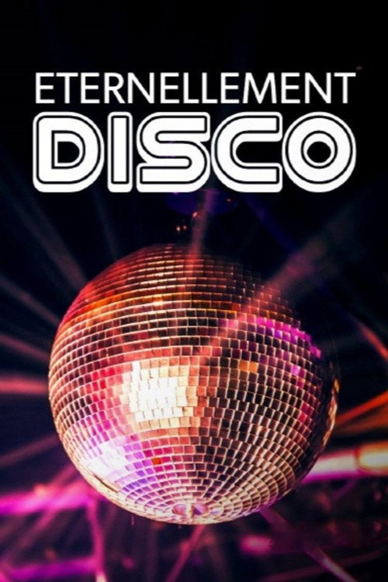 Affiche de ÉTERNELLEMENT DISCO - LES MEILLEURS TUBES