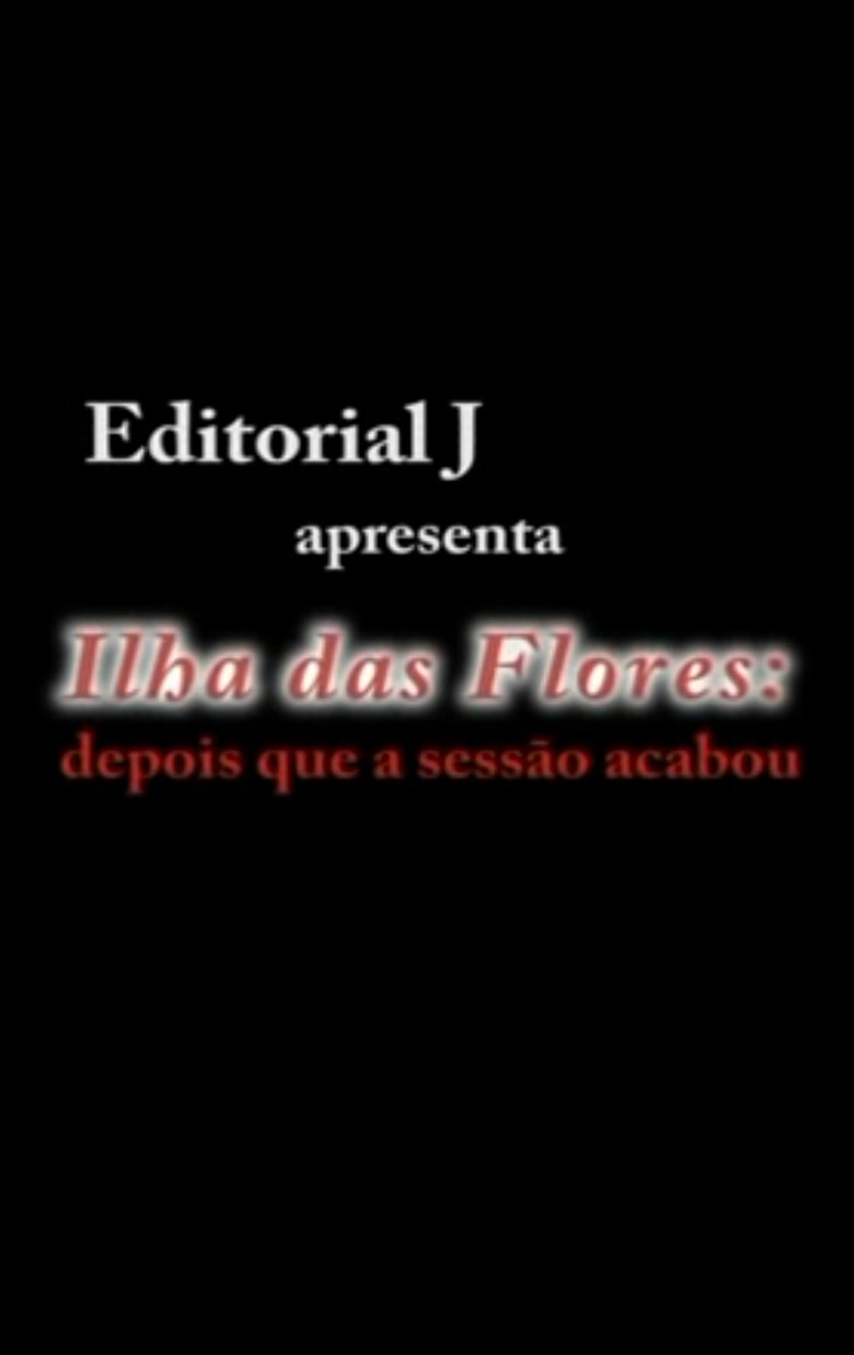 Imatge de Ilha das Flores: Depois Que A Sessão Acabou