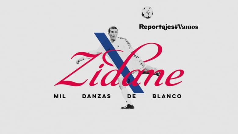 مشاهدة فيلم Zidane, mil danzas de blanco 2021 مترجم أون لاين بجودة عالية