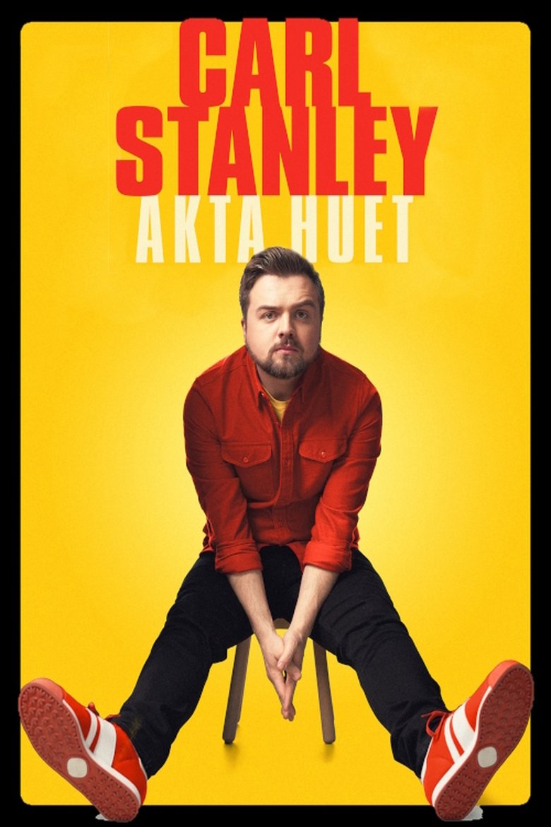 Carl Stanley - Akta huet main poster