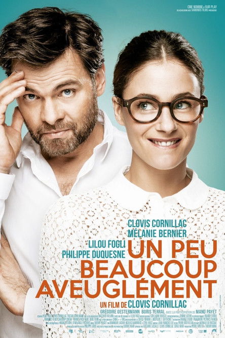 Un peu, beaucoup, aveuglément (2015)