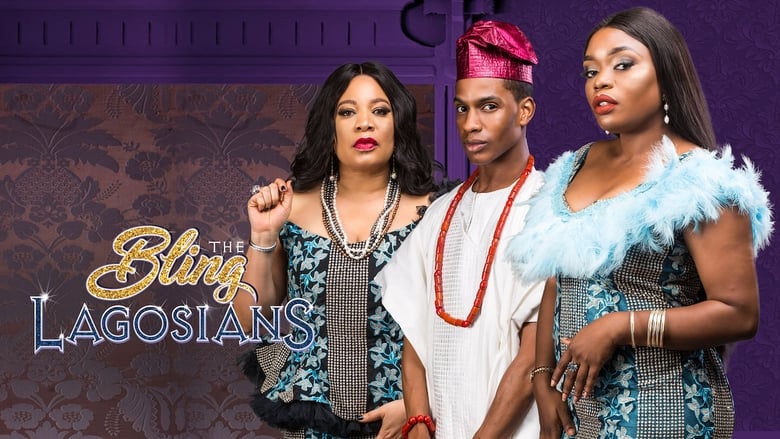 ดูหนัง The Bling Lagosians (2019) เพชรแห่งลากอส [ซับไทย]