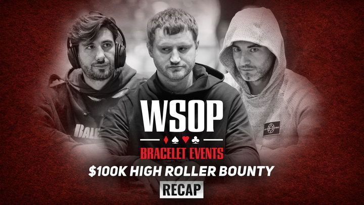 Event #2 $100K High Roller Bounty Recap