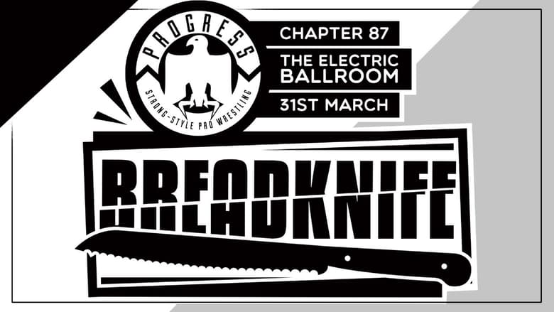 PROGRESS Chapter 87: Breadknife (2019)