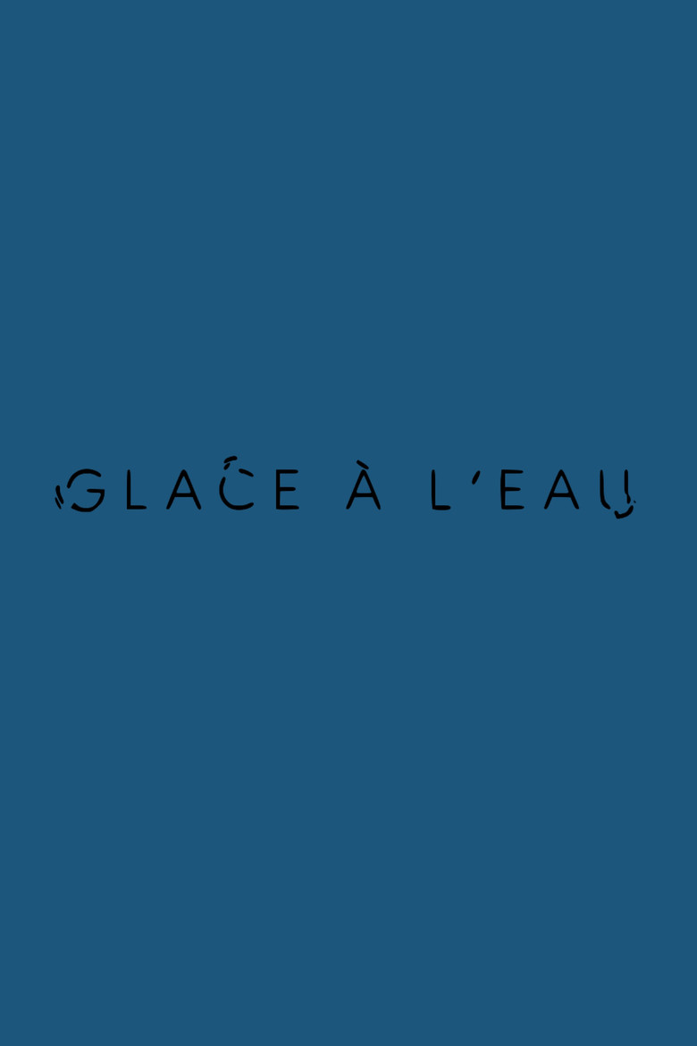 Glace &agrave; l'eau (2019)