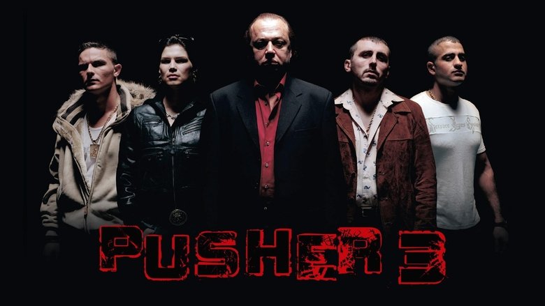 Pusher III (2005)