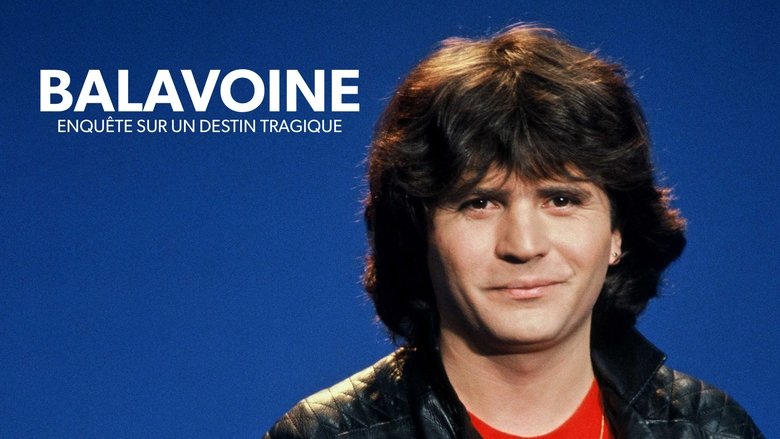 Balavoine, enquête sur un destin tragique (2022)
