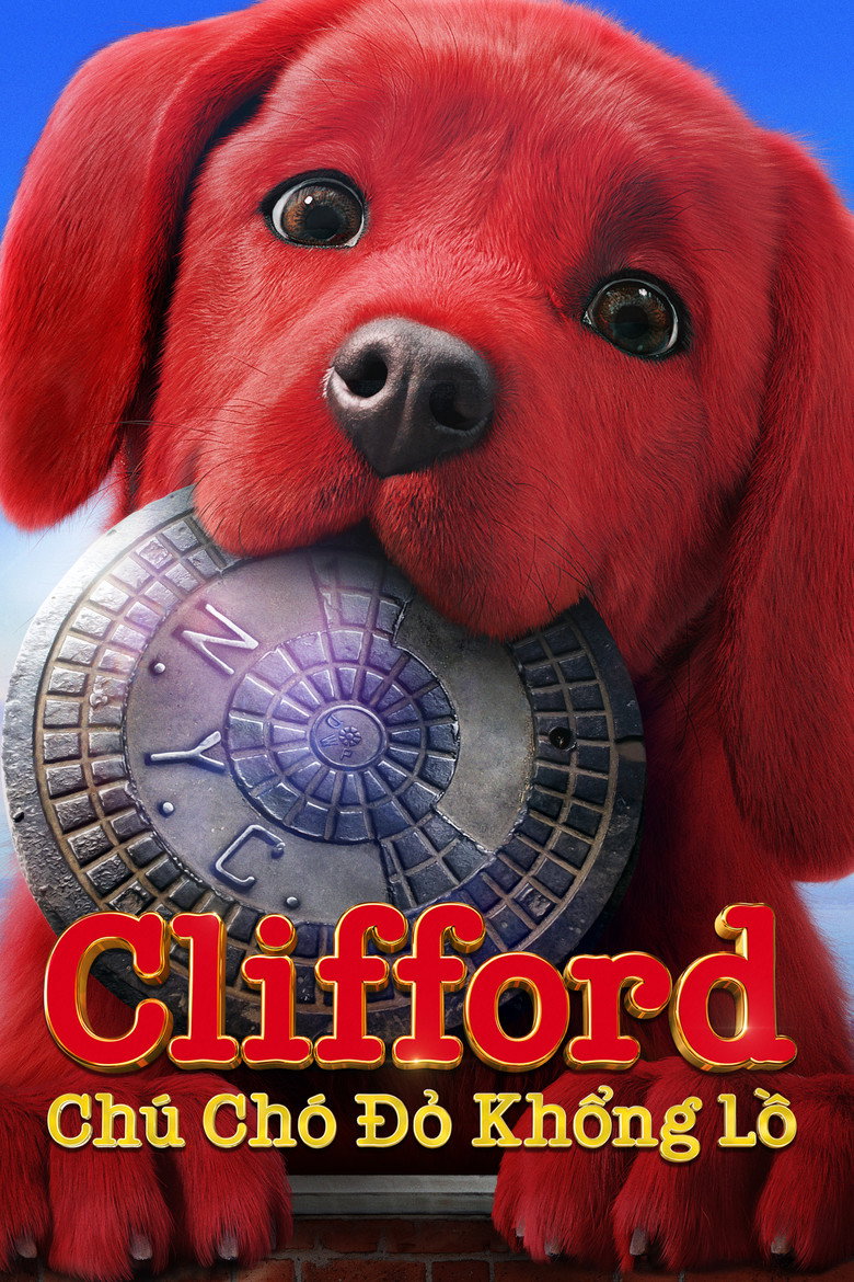Clifford Ch&uacute; Ch&oacute; Đỏ Khổng Lồ (2021)