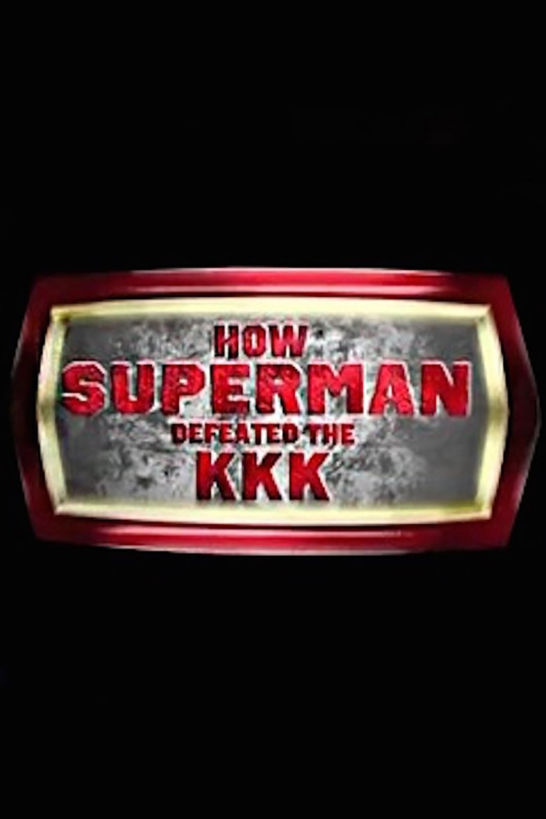 How Superman Defeated the KKK main poster