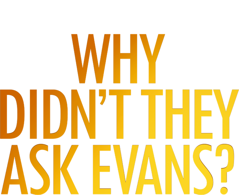 Why Didn't They Ask Evans?