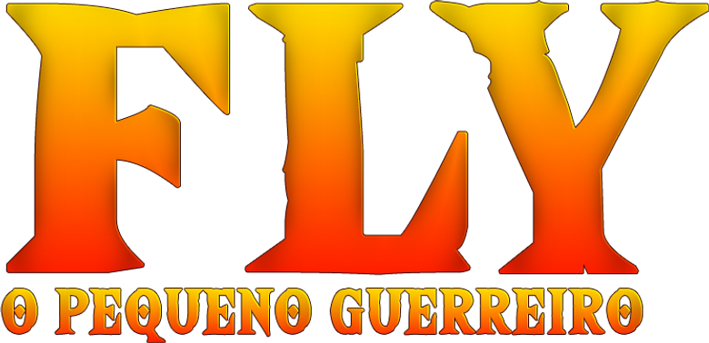 Fly, o Pequeno Guerreiro