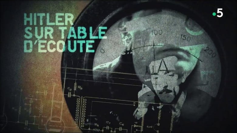 Hitler sur table d'écoute movie poster