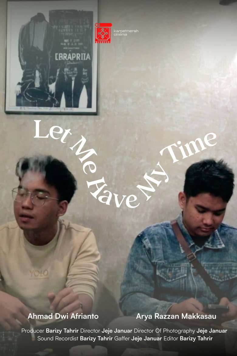 Let Me Have My Time