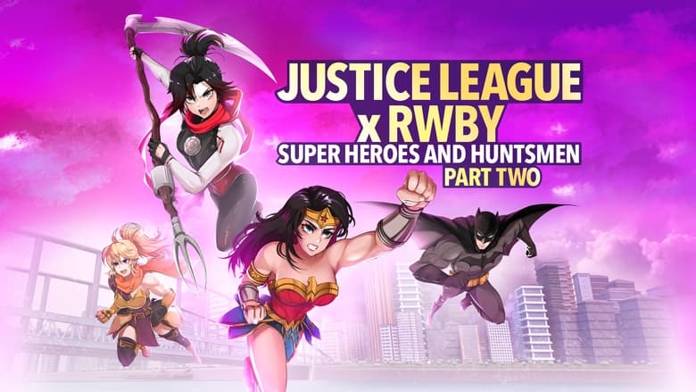 Justice League x RWBY: Super Heroes & Huntsmen, Part Two (2023)