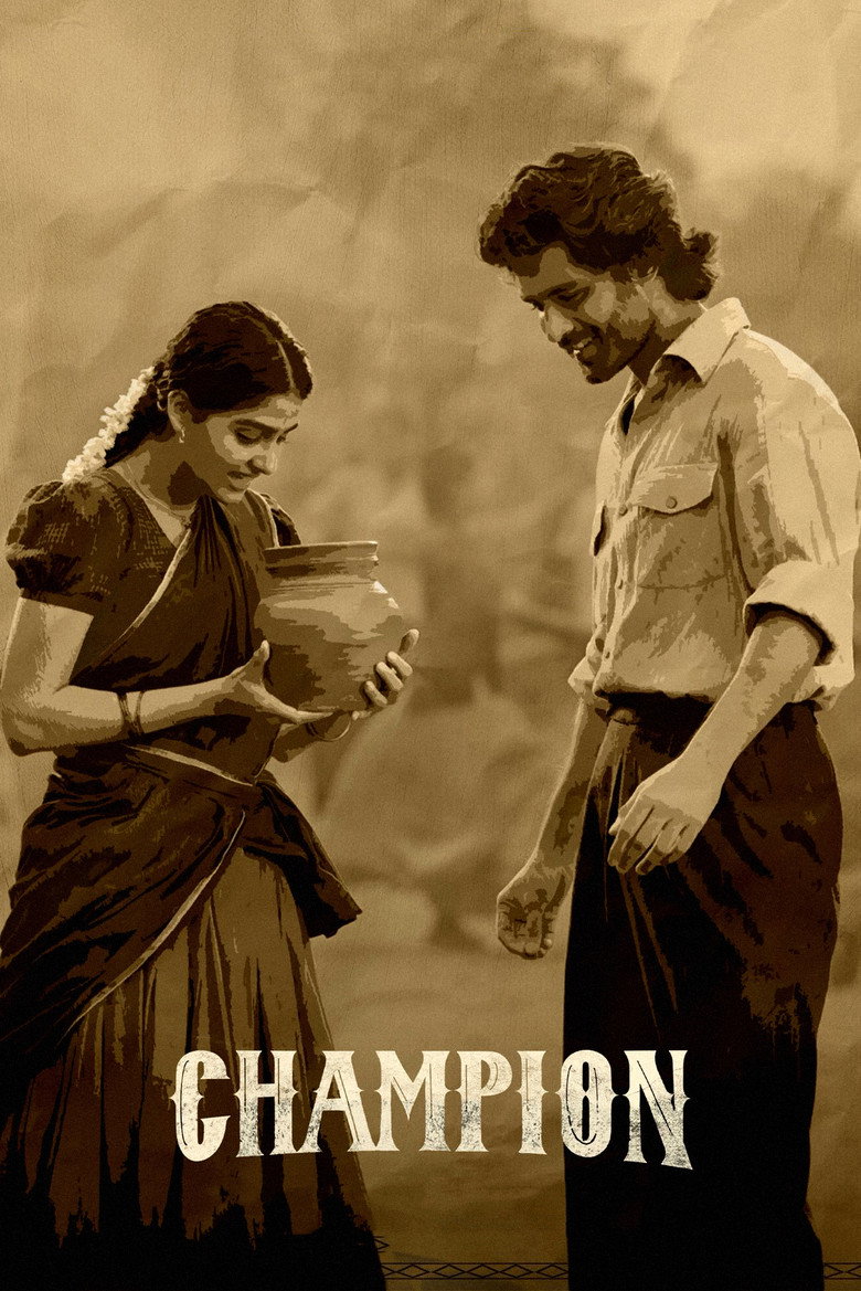 Champion (2025) WEB-DL Multi Audio [Tamil + Telugu + Malayalam + Kannada] Full Movie 480p [800MB] | 720p [2.1GB] | 1080p [4.1GB] | 2160p 4K [17GB]