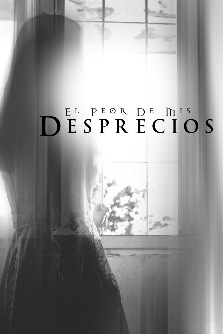 El peor de mis desprecios main poster