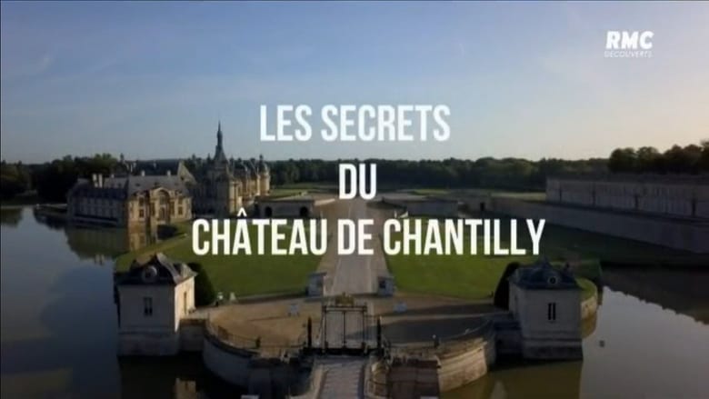 Les secrets du château de Chantilly movie poster