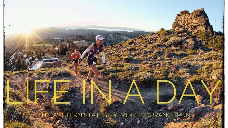 LIFE IN A DAY - The Western States 100 Mile Endurance Run movie poster