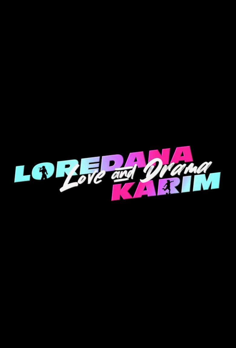 Official poster for Loredana & Karim - Love & Drama