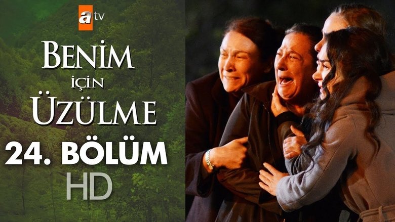 Still image for Benim İçin Üzülme season 1 episode 24: Episode 24 Still image for Benim İçin Üzülme season 1 episode 24: Episode 24