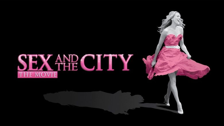 Sex and the City - Der Film