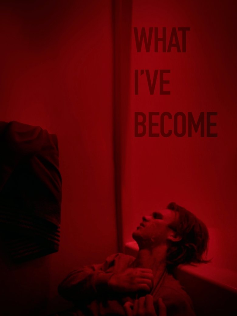 What I've Become main poster