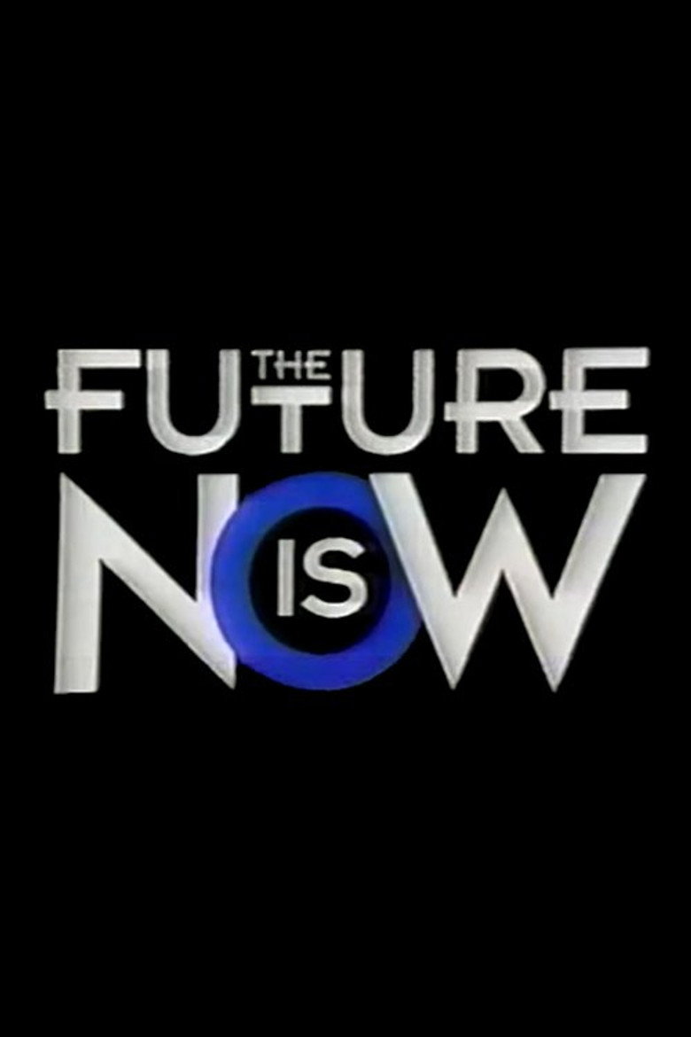 The Future Is Now